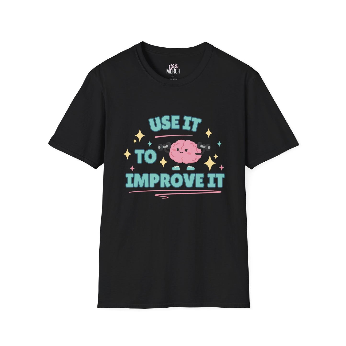 Use It To Improve It — Graphic Tee