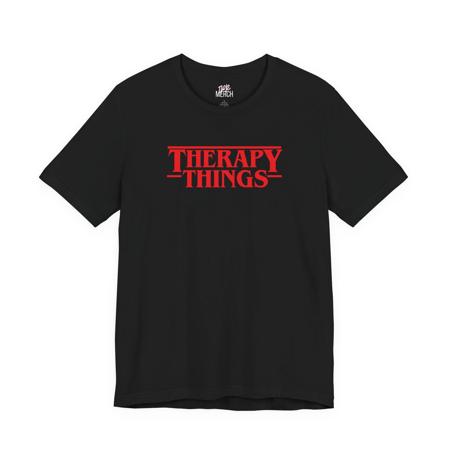 Therapy Things T‑Shirt