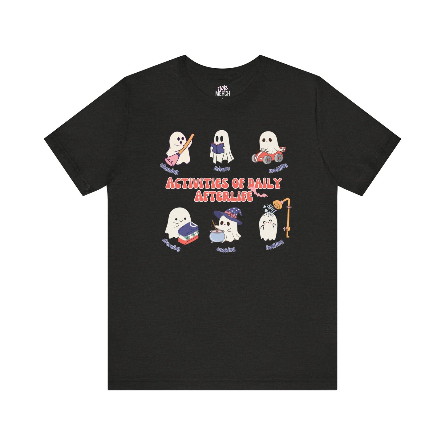 Activities of Daily Afterlife T-Shirt